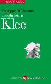 Ebook Introduzione a Klee di Giuseppe Di Giacomo edito da Editori Laterza
