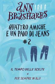 Ebook Quattro amiche e un paio di jeans (cofanetto) II di Brashares Ann edito da BUR