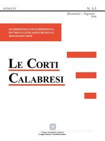 Ebook Le Corti Calabresi - Fascicolo 1-2 - 2016 di Enrico Caterini edito da Edizioni Scientifiche Calabresi