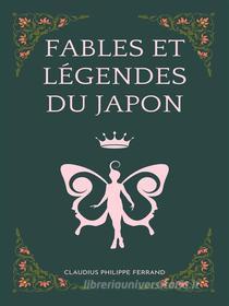 Ebook Fables et légendes du Japon di Claudius Philippe Ferrand edito da Books on Demand