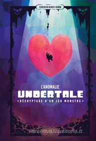 Ebook L’anomalie Undertale di Corentin Benoit-Gonin edito da Third Editions