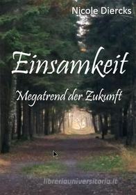 Ebook Einsamkeit di Nicole Diercks edito da Books on Demand