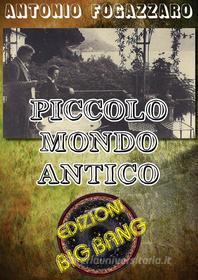 Ebook Piccolo mondo antico di Antonio Fogazzaro edito da Antonio Fogazzaro