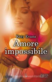 Ebook Amore impossibile di Katy Evans edito da Newton Compton Editori