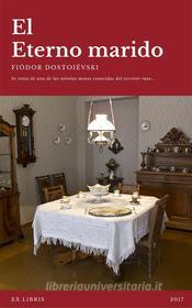 Ebook El eterno marido di Fiódor Dostoievski edito da Ex Libris