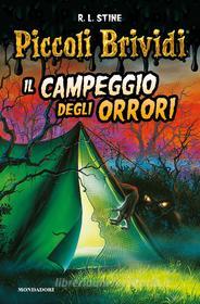 Ebook Piccoli Brividi - Il campeggio degli orrori di Stine R.l. edito da Mondadori