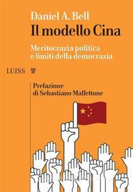 Ebook Il modello Cina di Daniel A. Bell edito da LUISS University Press