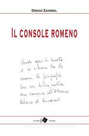 Ebook Il console romeno di Diego Zandel edito da Oltre Edizioni
