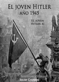 Ebook El Joven Hitler 11 di Javier Cosnava, Cosnava edito da Cosnava