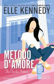 Libro Ebook Metodo d'amore di Elle Kennedy di Newton Compton Editori