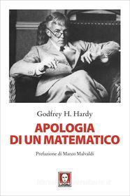 Ebook Apologia di un matematico di Godfrey H. Hardy edito da Lindau