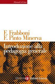 Ebook Introduzione alla pedagogia generale di Franca Pinto Minerva, Franco Frabboni edito da Editori Laterza
