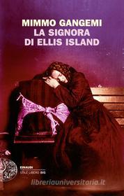 Ebook La signora di Ellis Island di Gangemi Mimmo edito da Einaudi