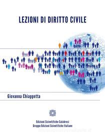 Ebook Lezioni di diritto civile di Giovanna Chiappetta edito da Edizioni Scientifiche Calabresi