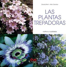 Ebook Las plantas trepadoras di Aldo Colombo, Edward Bent edito da Parkstone International