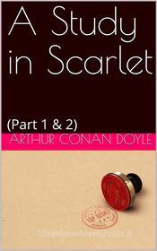 Ebook A Study in Scarlet di Arthur Conan Doyle edito da iOnlineShopping.com
