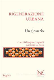 Ebook Rigenerazione urbana di Giampiero Lupatelli, Antonio De Rossi edito da Donzelli Editore