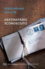 Ebook Destinatario sconosciuto di Kressmann Taylor edito da BUR