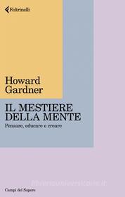 Ebook Il mestiere della mente di Howard Gardner edito da Feltrinelli Editore