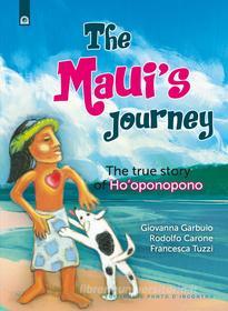 Ebook Maui's Journey di Giovanna Garbuio, Rodolfo Carone, Francesca Tuzzi edito da Edizioni Il Punto d'incontro