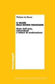 Ebook Il valore delle risorse finanziarie di Tiziana La Rocca edito da Franco Angeli Edizioni