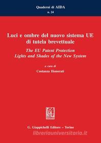 Ebook Luci e ombre del nuovo sistema UE di tutela brevettuale di AA.VV. edito da Giappichelli Editore