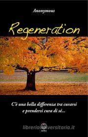 Ebook Regeneration di Anonymous edito da ADEA EDIZIONI