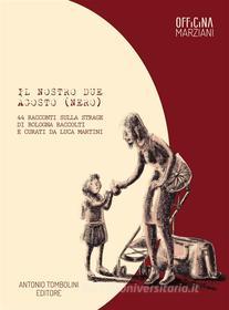 Ebook Il nostro due agosto (nero) di Luca Martini edito da Antonio Tombolini Editore
