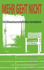 Ebook Mehr geht nicht di Uli Weber edito da Books on Demand