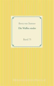 Ebook Die Waffen nieder di Berta von Suttner edito da Books on Demand