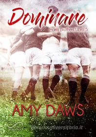 Ebook Dominare di Amy Daws edito da Hope Edizioni