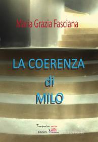 Ebook La coerenza di Milo di Maria Grazia Fasciana edito da Temperino rosso edizioni