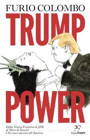Ebook Trump Power di Furio Colombo edito da PaperFIRST