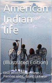 Ebook American Indian life di Various edito da iOnlineShopping.com
