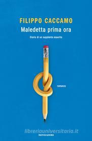 Ebook Maledetta prima ora di Caccamo Filippo edito da Mondadori