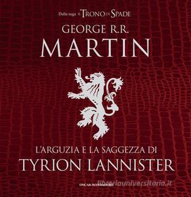 Ebook L'arguzia e la saggezza di Tyrion Lannister di Martin George R.R. edito da Mondadori