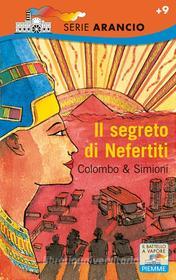 Ebook Il segreto di Nefertiti di Simioni Anna, Colombo Paolo edito da Piemme