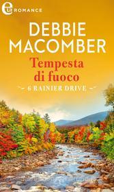 Ebook Tempesta di fuoco (eLit) di Debbie Macomber edito da HarperCollins Italia