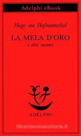 Libro Ebook La mela d’oro di Hugo von Hofmannsthal di Adelphi