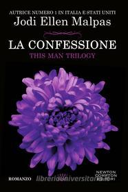 Ebook La confessione. This Man Trilogy di Ellen Jodi Malpas edito da Newton Compton Editori
