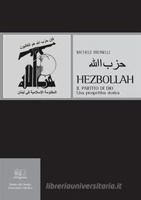 Ebook Hezbollah Il Partito di Dio di Michele Brunelli edito da EDUCatt