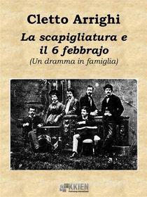 Ebook La scapigliatura e il 6 di febbrajo di Cletto Arrighi a € 1.99