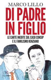 Ebook Di Padre in figlio di Marco Lillo edito da PaperFIRST
