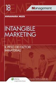Ebook Intangible marketing di Annamaria Milesi edito da Ipsoa