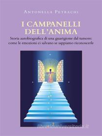 Ebook I Campanelli dell&apos;Anima di Antonella Petrachi edito da Youcanprint