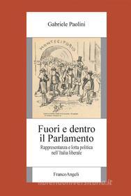 Ebook Fuori e dentro il Parlamento di Gabriele Paolini edito da Franco Angeli Edizioni