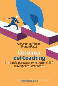 Ebook L' L'essenza del Coaching di Alessandro Pannitti, Franco Rossi edito da Franco Angeli Edizioni