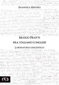 Ebook Mario Fratti fra italiano e inglese di Emanuela Medoro edito da REA Multimedia