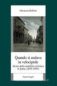 Ebook Quando si andava in velocipede di Eleonora Belloni edito da Franco Angeli Edizioni