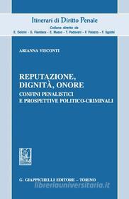 Ebook Reputazione, dignità, onore di Arianna Visconti edito da Giappichelli Editore